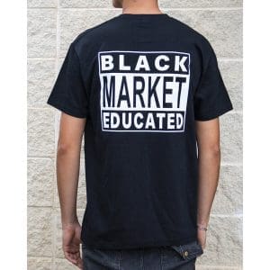 Black Market Educated T-shirt